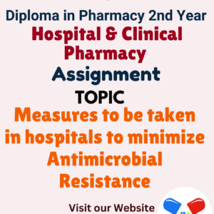 Measures to be taken in hospitals to minimize Antimicrobial Resistance Assignment