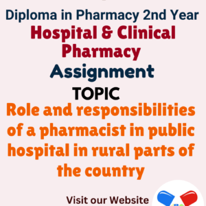 Role and responsibilities of a pharmacist in public hospital in rural parts of the country Assignment