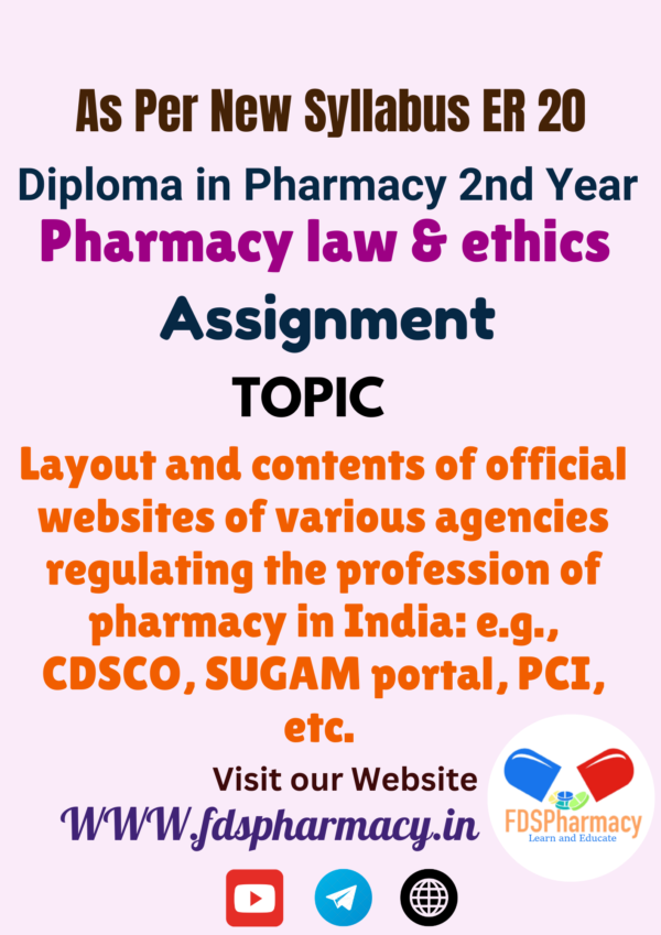 Layout and contents of official websites of various agencies regulating the profession of pharmacy in India: e.g., CDSCO, SUGAM portal, PCI, etc. Assignment
