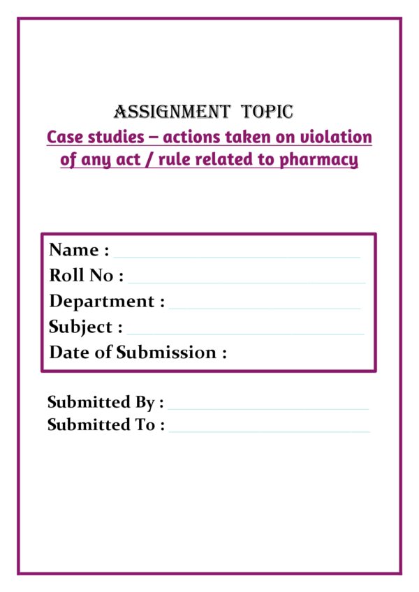 Case studies – actions taken on violation of any act / rule related to pharmacy Assignment - Image 2
