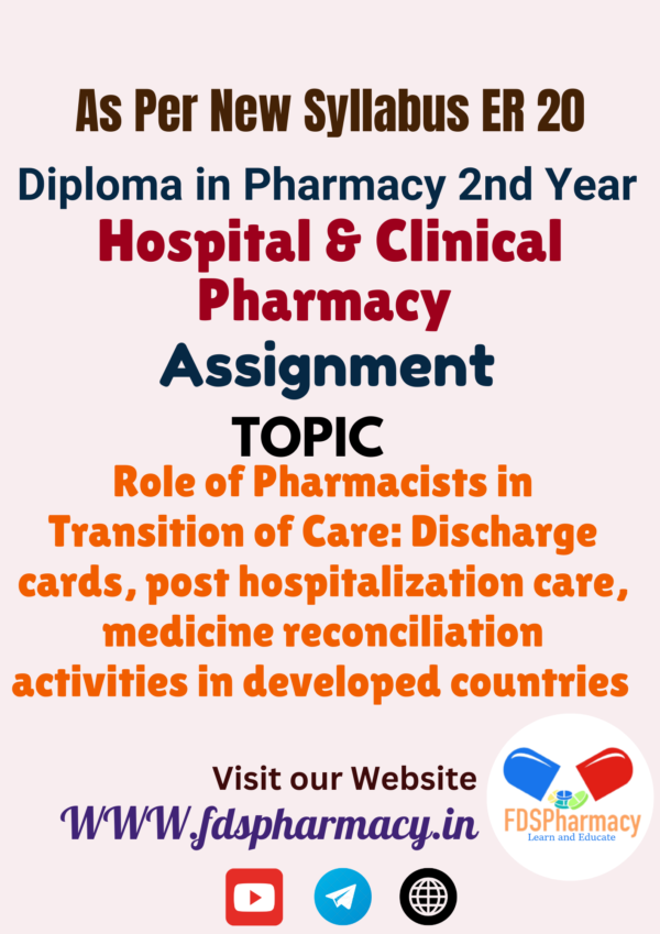 Role of Pharmacists in Transition of Care: Discharge cards, post hospitalization care, medicine reconciliation activities in developed countries Assignment