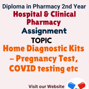 Home Diagnostic Kits - Pregnancy Test, COVID testing etc  Assignment
