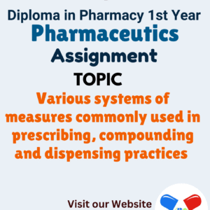 Various systems of measures commonly used in prescribing, compounding and dispensing practices Assignment