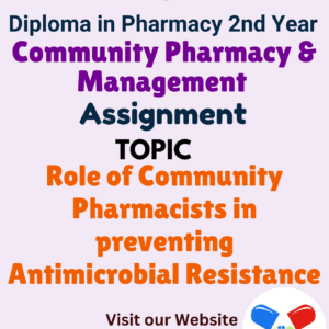 Role of Community Pharmacists in preventing Antimicrobial Resistance Assignment