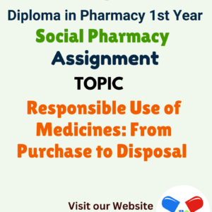 Responsible Use of Medicines: From Purchase to Disposal Assignment