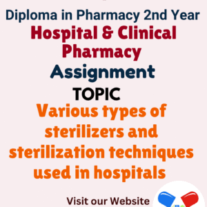 Various types of sterilizers and sterilization techniques used in hospitals Assignment