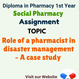 Role of a pharmacist in disaster management – A case study Assignment
