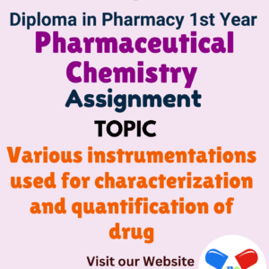 Various instrumentations used for characterization and quantification of drug Assignment