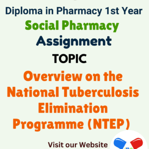 Overview on the National Tuberculosis Elimination Programme (NTEP) Assignment