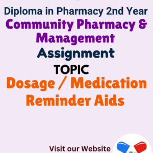 Dosage / Medication Reminder Aids Assignment