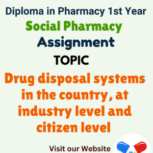 Drug disposal systems in the country, at industry level and citizen level Assignment