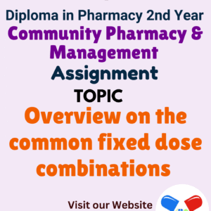 Overview on the common fixed dose combinations Assignment