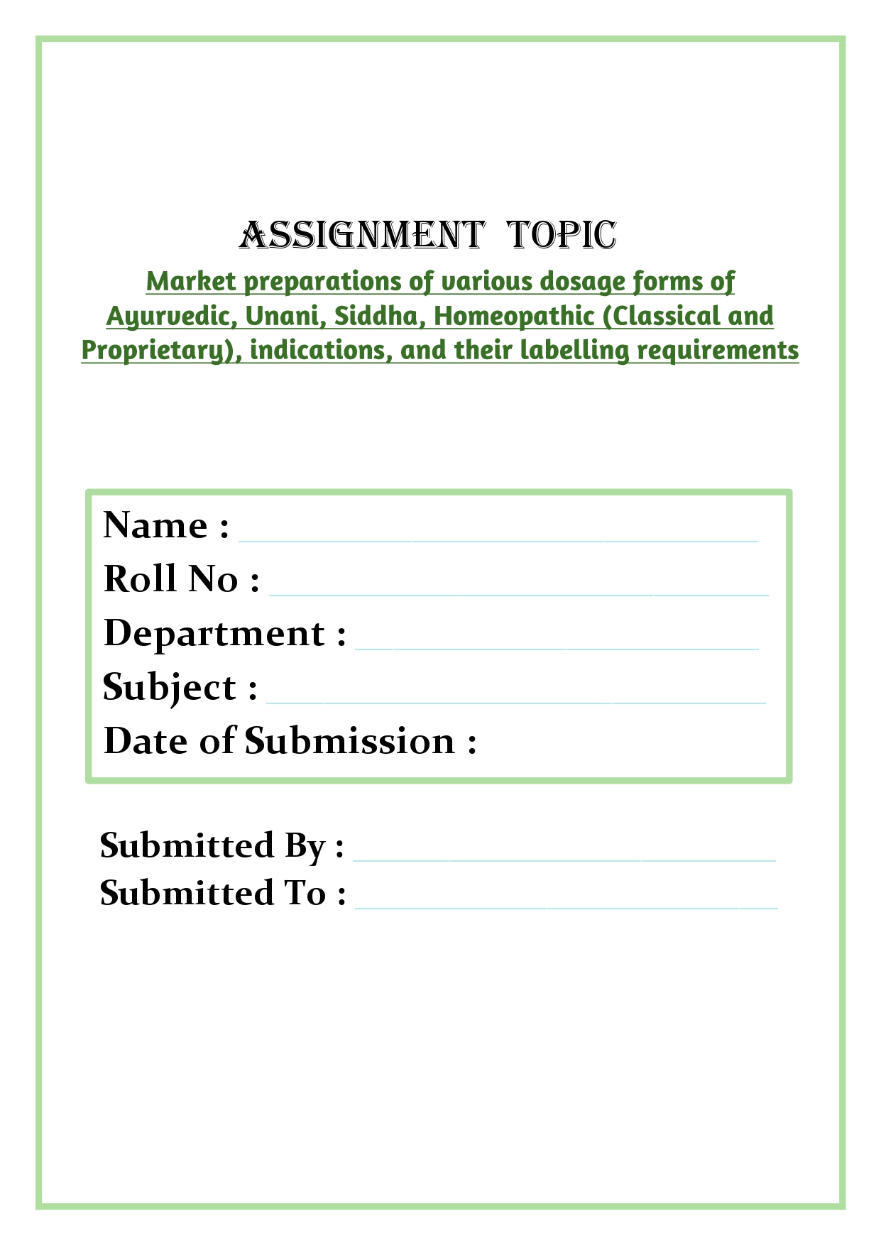 Market preparations of various dosage forms of Ayurvedic, Unani, Siddha, Homeopathic (Classical and Proprietary), indications, and their labelling requirements Assignment - Image 4