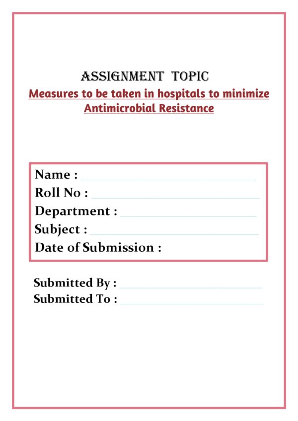 Measures to be taken in hospitals to minimize Antimicrobial Resistance Assignment - Image 4