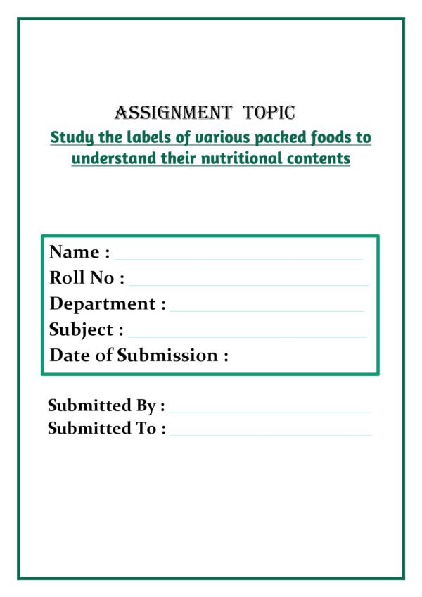 Study the labels of various packed foods to understand their nutritional contents Assignment - Image 4