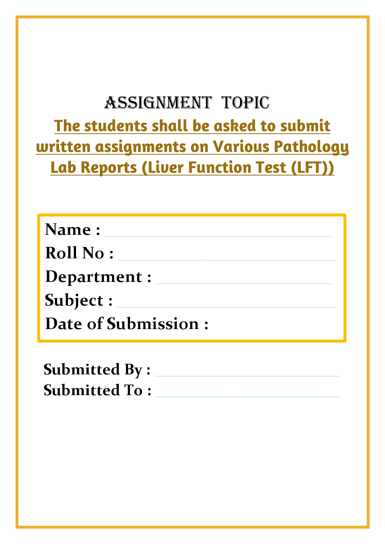 The students shall be asked to submit written assignments on Various Pathology Lab Reports (Liver Function Test (LFT)) Assignment - Image 4