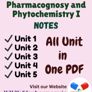 Pharmacognosy and Phytochemistry - I All Unit Notes